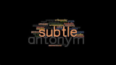 Subtle Synonyms & Antonyms .